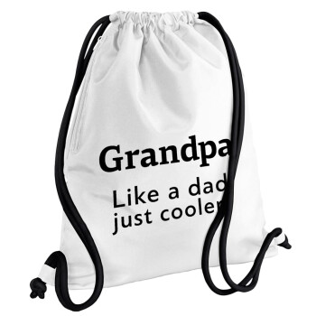 Grandpa, like a dad, just cooler, Backpack pouch GYMBAG white, with pocket (40x48cm) & thick cords