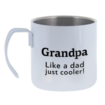 Grandpa, like a dad, just cooler, Κούπα Ανοξείδωτη διπλού τοιχώματος 400ml