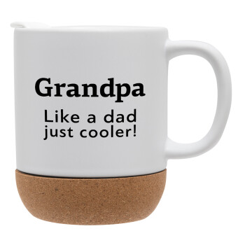 Grandpa, like a dad, just cooler, Κούπα, κεραμική με βάση φελού και καπάκι (ΜΑΤ), 330ml (1 τεμάχιο)