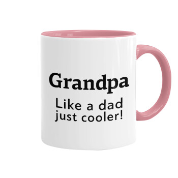 Grandpa, like a dad, just cooler, Κούπα χρωματιστή ροζ, κεραμική, 330ml
