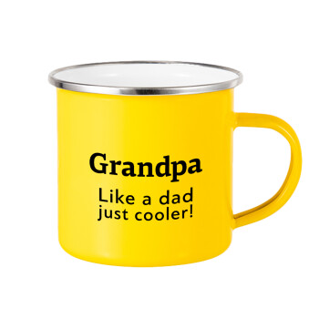 Grandpa, like a dad, just cooler, Κούπα Μεταλλική εμαγιέ Κίτρινη 360ml
