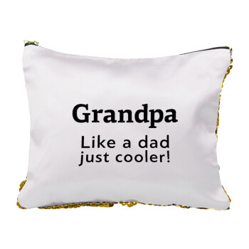 Grandpa, like a dad, just cooler, Sequin Gold Pouch Cosmetic Bag