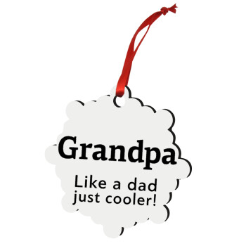 Grandpa, like a dad, just cooler, Στολίδι Χριστουγεννιάτικο στολίδι snowflake ξύλινο 7.5cm