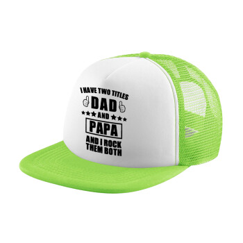 I have two title, DAD & PAPA, Καπέλο Ενηλίκων Soft Trucker με Δίχτυ ΠΡΑΣΙΝΟ/ΛΕΥΚΟ (POLYESTER, ΕΝΗΛΙΚΩΝ, ONE SIZE)