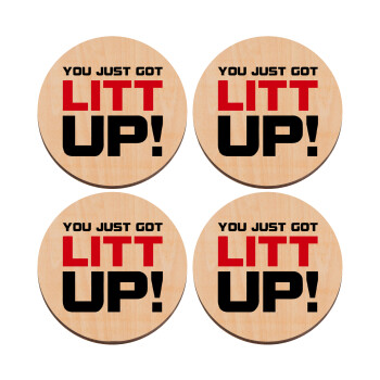 Suits You Just Got Litt Up! , ΣΕΤ x4 Σουβέρ ξύλινα στρογγυλά plywood (9cm)