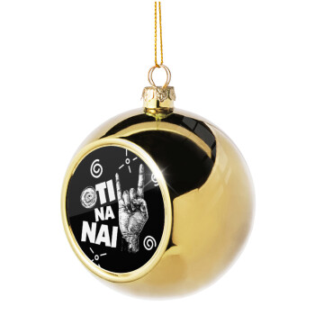 Ότι να 'ναι, Golden Christmas tree ball ornament 8cm