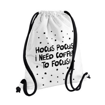 Hocus pocus i need coffee to focus - halloween, Τσάντα πλάτης πουγκί GYMBAG λευκή, με τσέπη (40x48cm) & χονδρά κορδόνια