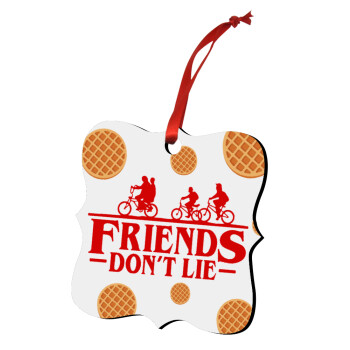 Friends Don't Lie, Stranger Things, Christmas ornament polygon wooden 7.5cm