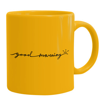 Good morning, Ceramic coffee mug yellow, 330ml (1pcs)