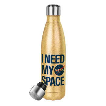 I need my space, Glitter gold stainless steel thermos bottle, double-walled, 500ml