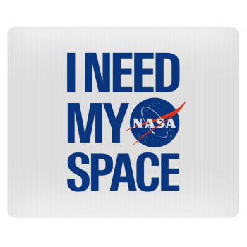 I need my space, Mousepad rect 23x19cm