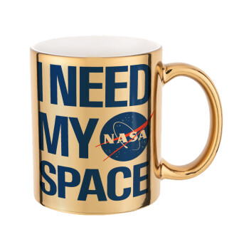 I need my space, Mug ceramic, gold mirror, 330ml