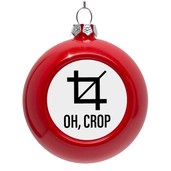 Oh Crop, Red Christmas tree ornament bauble 8cm