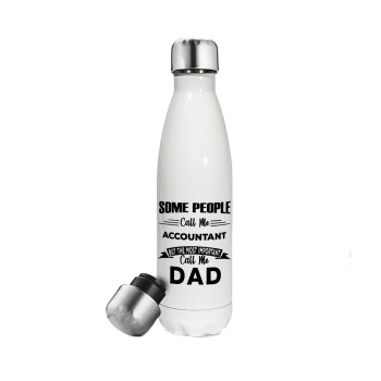 Some people call me accountant, Metal mug thermos White (Stainless steel), double wall, 500ml