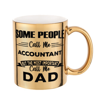 Some people call me accountant, Mug ceramic, gold mirror, 330ml