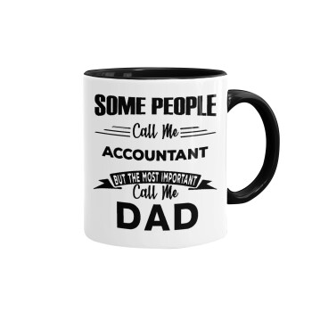 Some people call me accountant, Mug colored black, ceramic, 330ml
