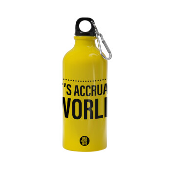 It's an accrual world, Water bottle 600ml