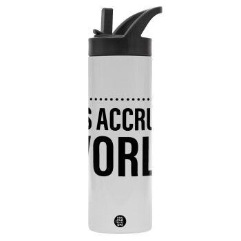 It's an accrual world, Metallic thermos bottle with straw & handle, stainless steel (Stainless steel 304), double-walled, 600ml.