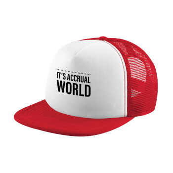 It's an accrual world, Adult Soft Trucker Hat with Red/White Mesh (POLYESTER, ADULT, UNISEX, ONE SIZE)