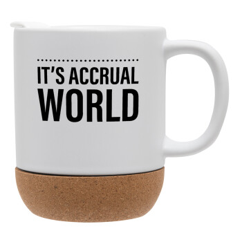 It's an accrual world, Ceramic coffee mug Cork (MAT), 330ml (1pcs)