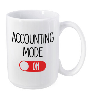 ACCOUNTANT MODE ON, Κούπα Mega, κεραμική, 450ml