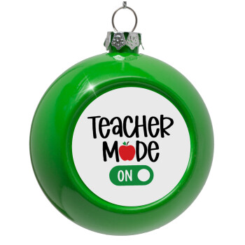 Teacher mode ON, Green Christmas tree ornament bauble 8cm