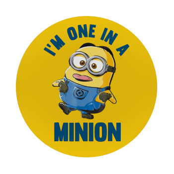 I'm one in a minion, Mousepad Round 20cm