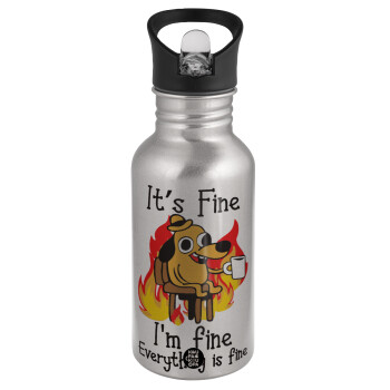 It's Fine I'm Fine Everything Is Fine, Water bottle Silver with straw, stainless steel 500ml