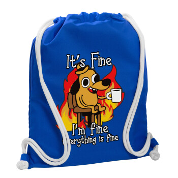 It's Fine I'm Fine Everything Is Fine, Backpack pouch GYMBAG Blue, with pocket (40x48cm) & thick cords