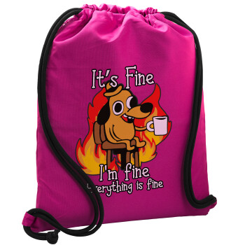 It's Fine I'm Fine Everything Is Fine, Backpack pouch GYMBAG Fuchsia, with pocket (40x48cm) & thick cords