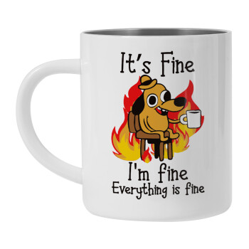 It's Fine I'm Fine Everything Is Fine, Mug Stainless steel double wall 450ml