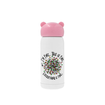 It's Fine I'm Fine Everything Is Fine, Pink stainless steel thermal flask, 320ml