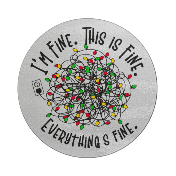 It's Fine I'm Fine Everything Is Fine, Επιφάνεια κοπής γυάλινη στρογγυλή (30cm)
