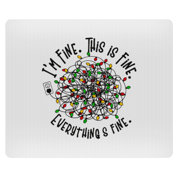 It's Fine I'm Fine Everything Is Fine, Mousepad ορθογώνιο 23x19cm