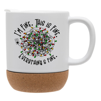 It's Fine I'm Fine Everything Is Fine, Ceramic coffee mug Cork (MAT), 330ml (1pcs)