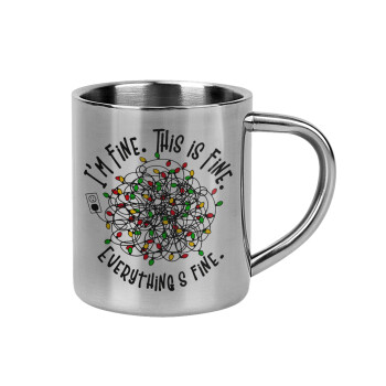 It's Fine I'm Fine Everything Is Fine, Mug Stainless steel double wall 300ml