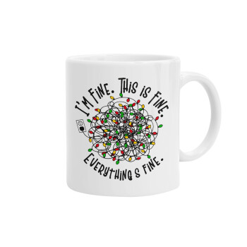 It's Fine I'm Fine Everything Is Fine, Ceramic coffee mug, 330ml (1pcs)