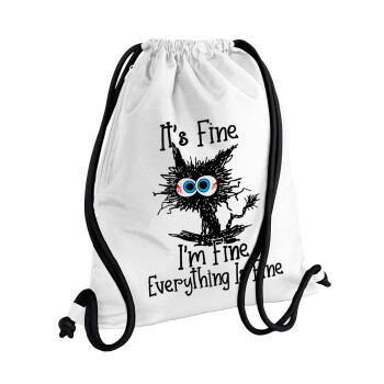 Cat, It's Fine I'm Fine Everything Is Fine, Backpack pouch GYMBAG white, with pocket (40x48cm) & thick cords