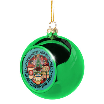 Joy, Peace, Believe, Hot Cocoa, Carols, Χριστουγεννιάτικη μπάλα δένδρου Πράσινη 8cm