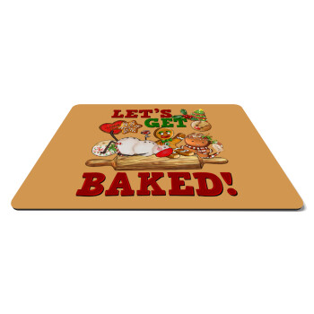 Let's get baked, Mousepad rect 27x19cm