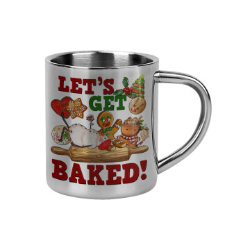 Let's get baked, Mug Stainless steel double wall 300ml