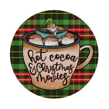 Hot Cocoa And Christmas Movies, Mousepad Round 20cm