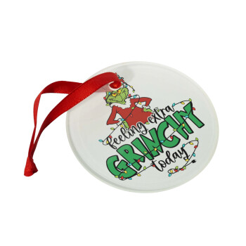 Grinch Feeling Extra Grinchy Today, Christmas ornament glass 9cm