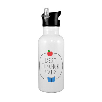 Best teacher ever, White water bottle with straw, stainless steel 600ml