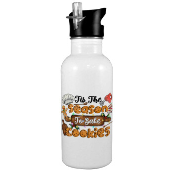 Tis The Season To Bake Cookies, White water bottle with straw, stainless steel 600ml