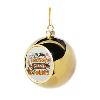 Tis The Season To Bake Cookies, Χριστουγεννιάτικη μπάλα δένδρου Χρυσή 8cm