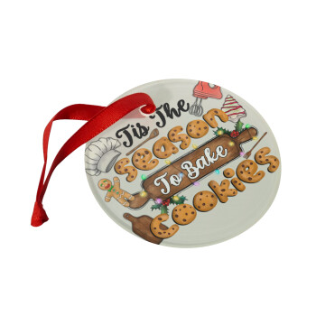 Tis The Season To Bake Cookies, Christmas ornament glass 9cm