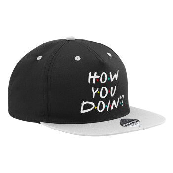 Friends How You Doin'?, Adult Flat Snapback Hat Black/Grey, (100% COTTON TWILL, ADULT, UNISEX, ONE SIZE)