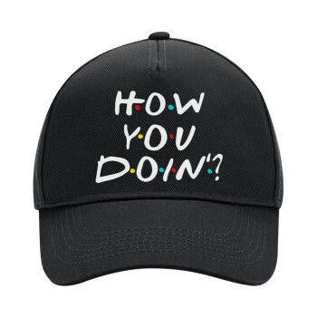 Friends How You Doin'?, Adult Ultimate Hat BLACK, (100% COTTON DRILL, ADULT, UNISEX, ONE SIZE)