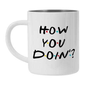 Friends How You Doin'?, Mug Stainless steel double wall 300ml